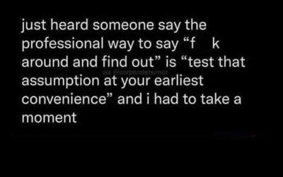 f around and find out