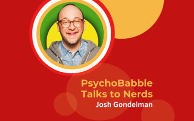 PsychoBabble talks to nerds: Josh Gondelman